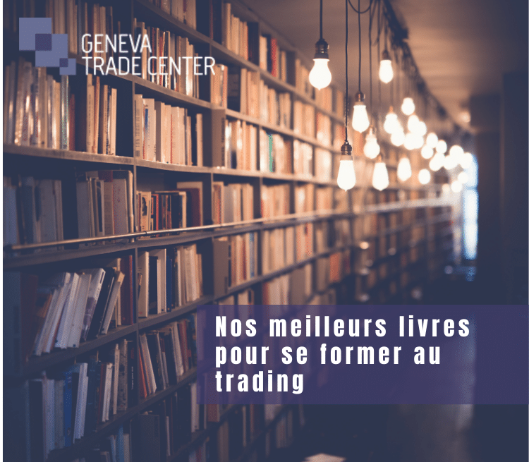 geneva trade center nos meilleurs livres pour se former au trading