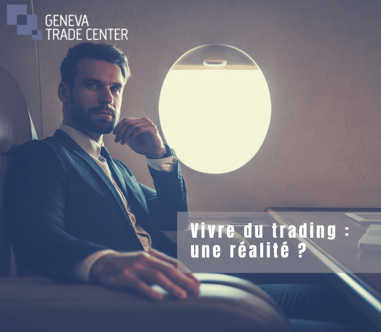 geneva trade center vivre du trading une réalité