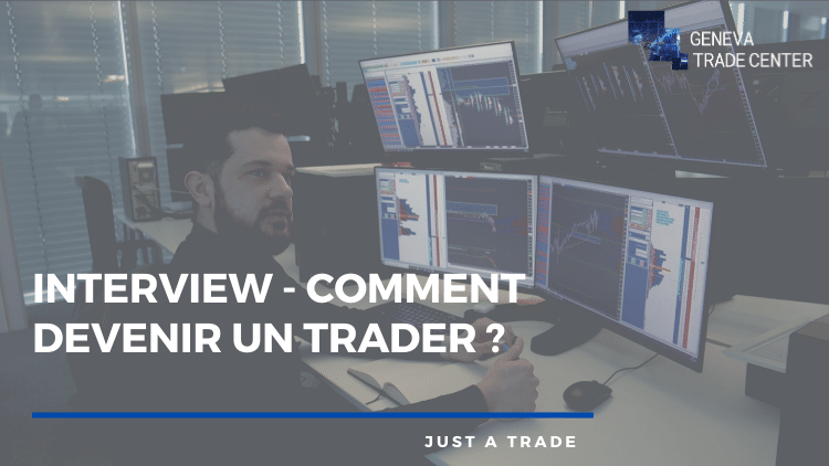 Interview comment devenir un trader