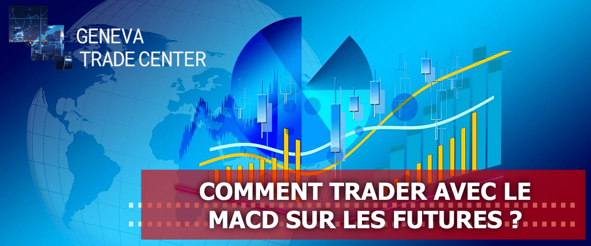 Lire la suite à propos de l’article Comment trader avec le MACD sur les futures ?
