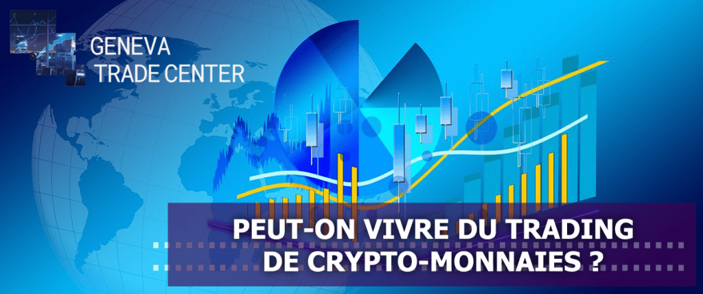 est-il possible de vivre du trading de crypto-monnaies